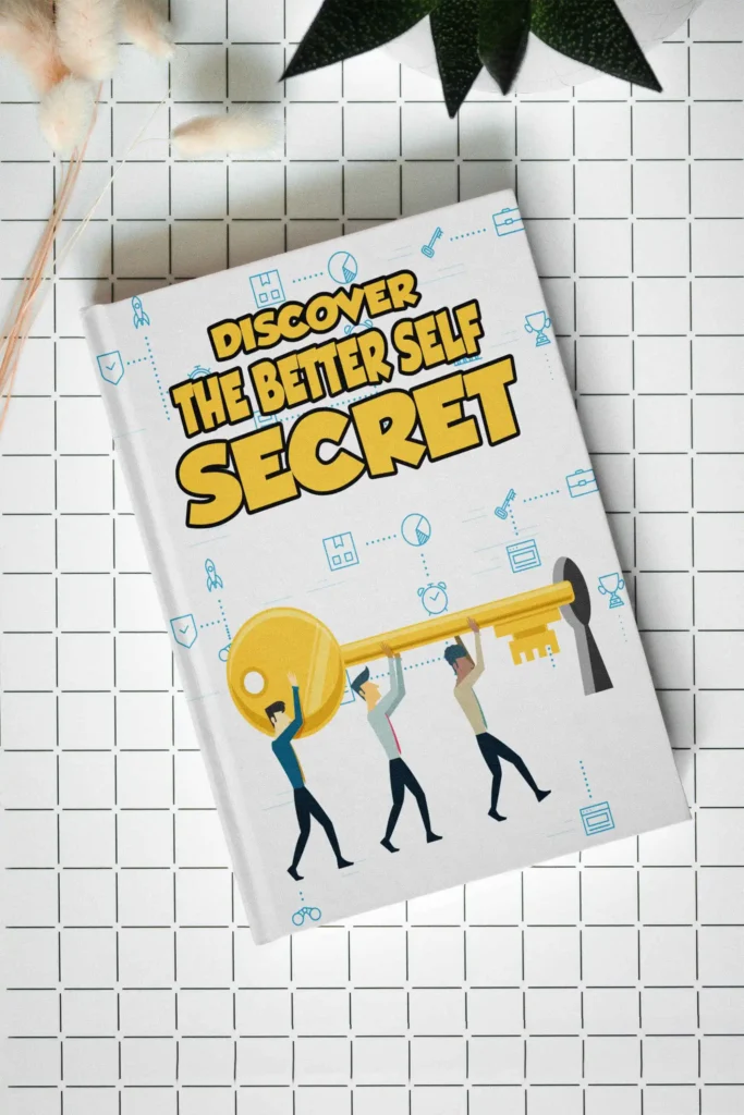 Discover the Better Self Secret